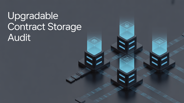 Upgradable contract storage layout audit explained Upgradable contract storage layout audit explained